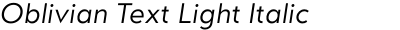 Oblivian Text Light Italic